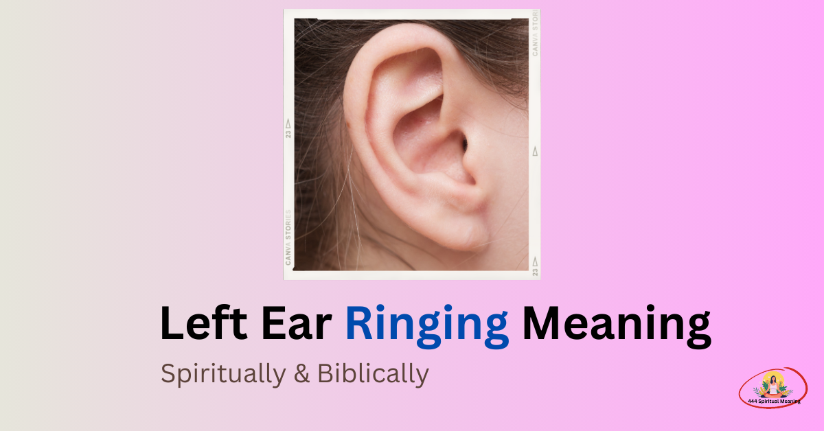 Left Ear Ringing Meaning & Signifances