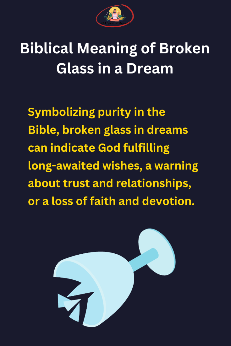 Biblical Meaning of Broken Glass in a Dream