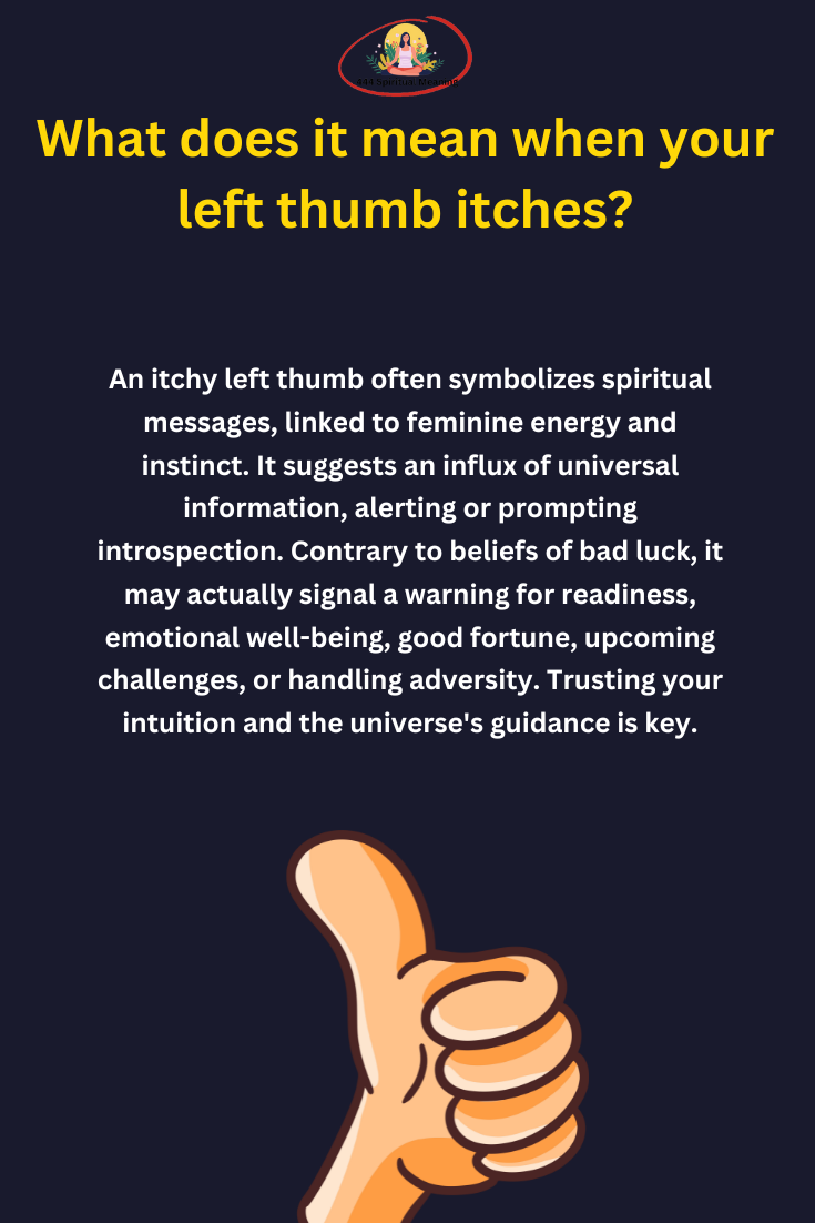 What does it mean when your left thumb itches?
